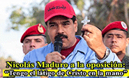 Maduro amenaza con el “látigo de Cristo en la mano”